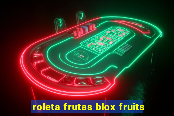 roleta frutas blox fruits